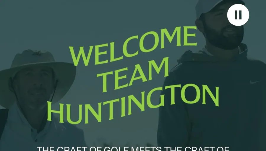 Huntington golf campaign hero — Welcome Team Huntington over a video of Scottie Scheffler and a caddie on course