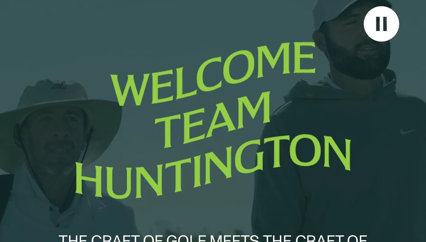 The Huntington golf platform hero — Welcome Team Huntington over video of Scottie Scheffler on course